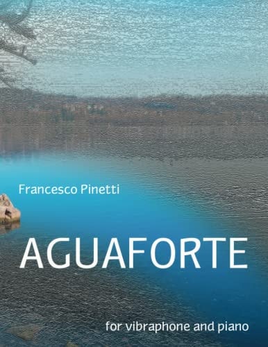 Aguaforte For Vibraphone and Piano