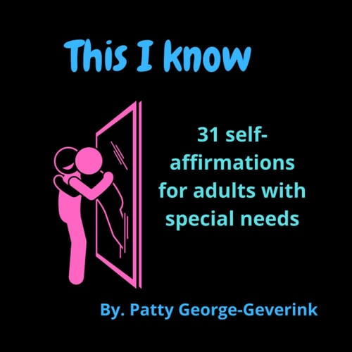 This I Know 31 Self-affirmations for Adults with Special Needs