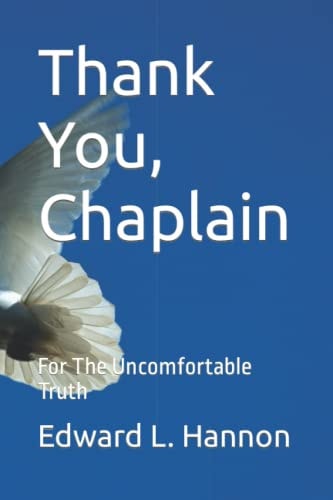 Thank You, Chaplain For The Uncomfortable Truth