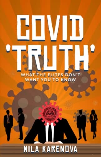 Covid 'Truth' What the Elites Don't Want You to Know