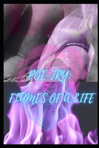 Poe-Try A Flame of a Life
