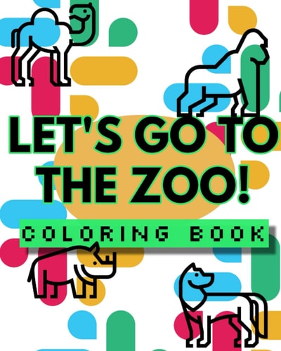 Let's Go to the Zoo - Animal Coloring Book Kids Coloring Book for Ages 3 - 8