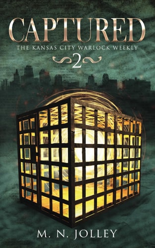 Captured Book Two of The Kansas City Warlock Weekly