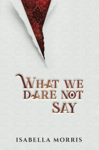 What We Dare Not Say