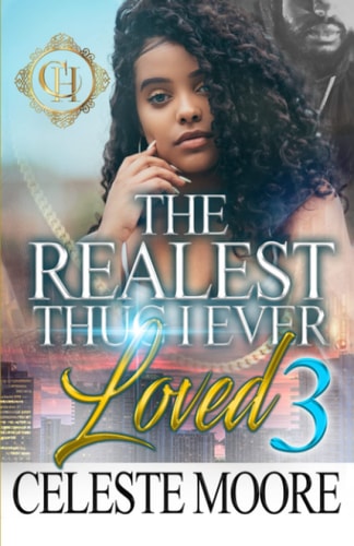The Realest Thug I Ever Loved 3 An Urban Romance Finale