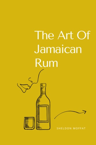 The Art Of Jamaican Rum