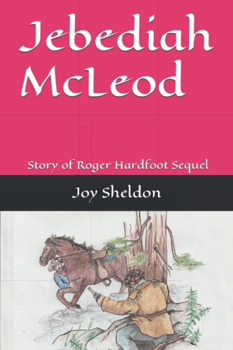 Jebediah McLeod Story of Roger Hardfoot Sequel