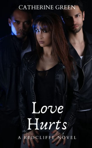Love Hurts (A Redcliffe Novel) Book 1 The Redcliffe Novels Paranormal Series