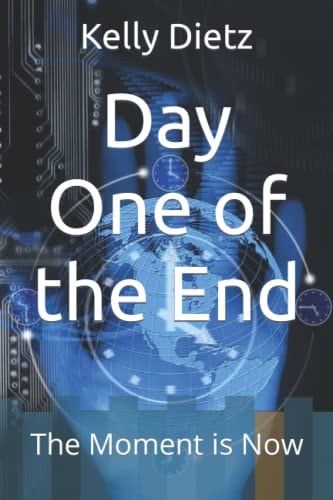 Day One of the End The Moment is Now