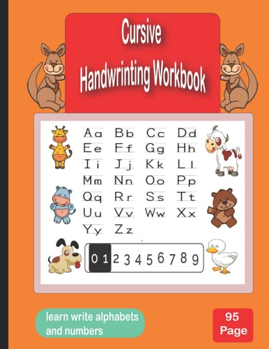 Cursive Handwriting WorkBook Cursive Handwriting WorkBook A to Z and 0 to 9, Three Times
