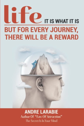 Life It Is What It Is But for Every Journey, Tehre Will Be a Reward