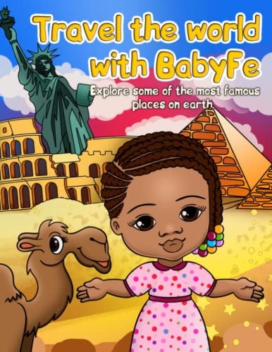 Travel the World with BabyFe Explore the Most Famous Places on Earth