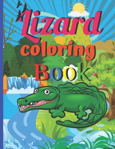 Lizard Coloring Book Reptiles Coloring Book Coloring Book For Toddlers Coloring Book For 2-4-6-7-10-14