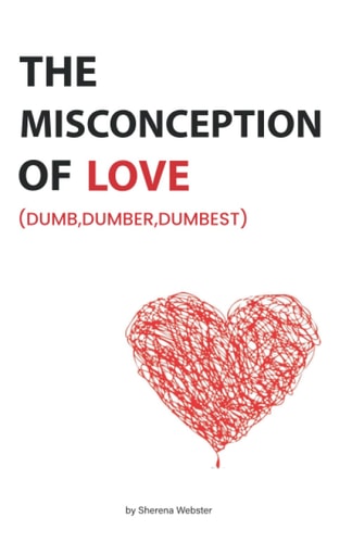 The Misconception of Love (Dumb, Dumber, Dumbest)