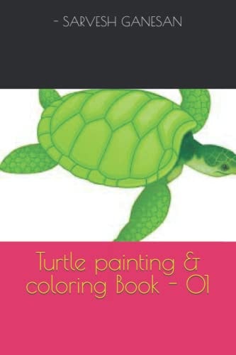 Turtle Painting & Coloring Book - 01