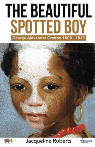 The Beautiful Spotted Boy George Alexander Gratton 1808-1813