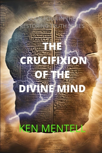 The Crucifixion of the Divine Mind A Message to End Time Martyrs about the Patience of the Saints