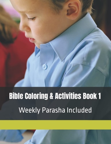 Bible Coloring & Activities Book 1 Weekly Parasha Included
