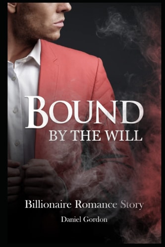Bound by the Will Billionaire Romance Story