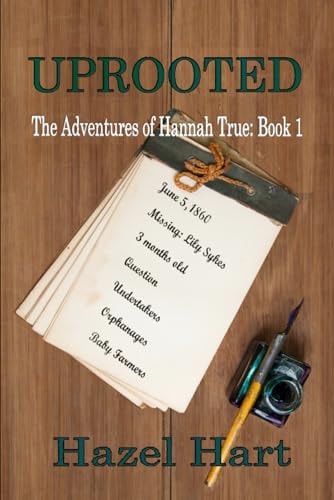 Uprooted The Adventures of Hannah True, Book 1