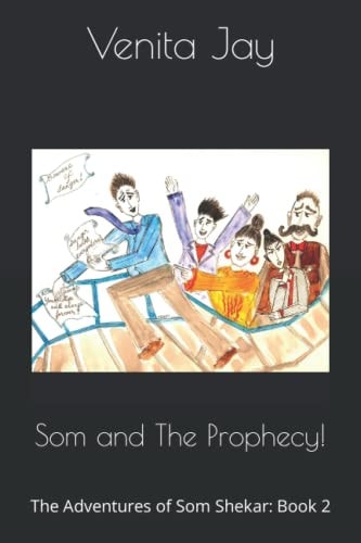 Som and The Prophecy! The Adventures of Som Shekar: Book 2