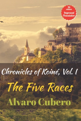 Chronicles of Koiné, Vol. I The Five Races