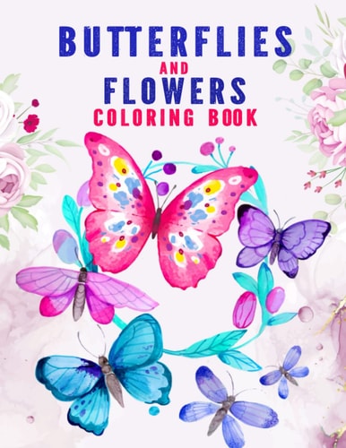 Butterflies And Flowers Coloring Book An Easy Adult Coloring Book Featuring Creative Haven Unique Butterfly Flowers and Nature for Relieving Stress and Relaxation