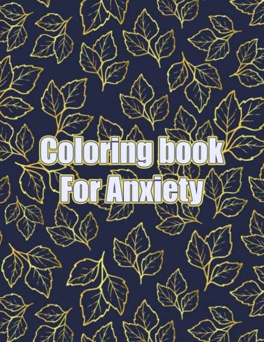 Coloring Book For Anxiety Anxiety Mandala Coloring Book for Adults 8.5X11 Inches 100 Pages 50 Mandalas To Color