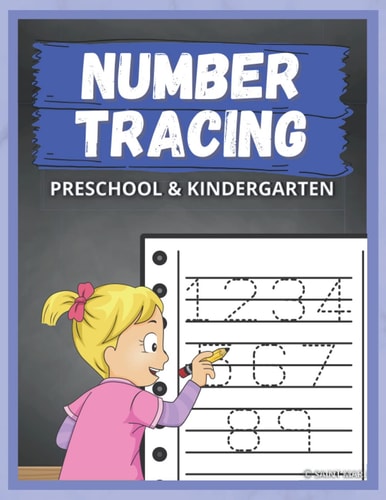 Numbers Tracing & Learning Workbook for Preschool & Kindergarten Ages 3-6, 100 Pages Children's Number Tracing Activity Book for Early Elementary School / Homeschool