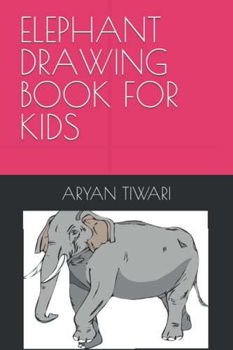 Elephant Drawing Book for Kids