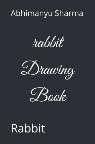 Rabbit Drawing Book Rabbit