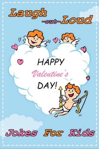 Laugh-Out-Loud Valentine's Day Jokes for Kids Hilarious and Interactive Joke Book for Boys and Girls - Valentines Day Books For Kids