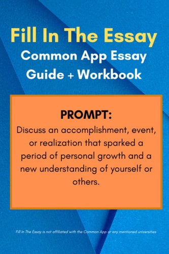 Common App Essay Workbook and Template for Prompt Discuss an Accomplishment, Event, Or Realization