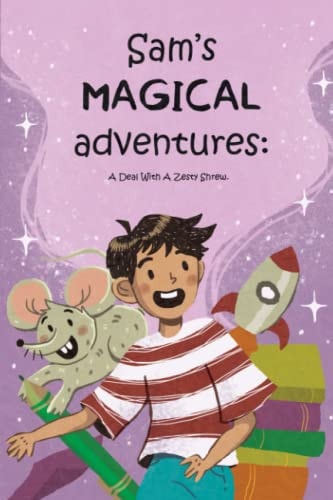 Sam's Magical Adventures A Deal With A Zesty Shrew