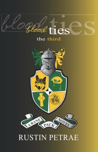 Blood Ties The Third: A Bane Pack Novel