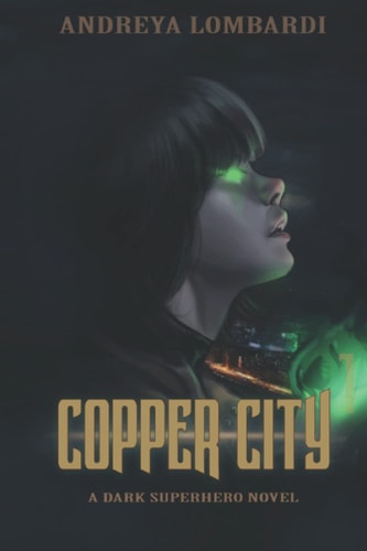 Copper City A Dark Superhero Novel