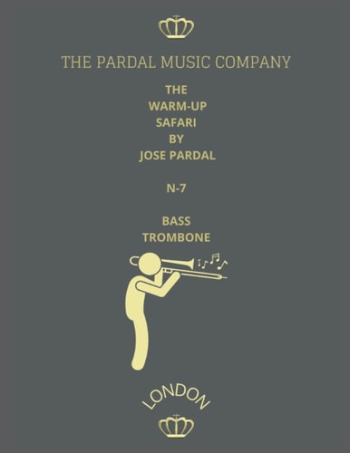 The Warm-Up Safari by Jose Pardal Bass N-7 Trombone London