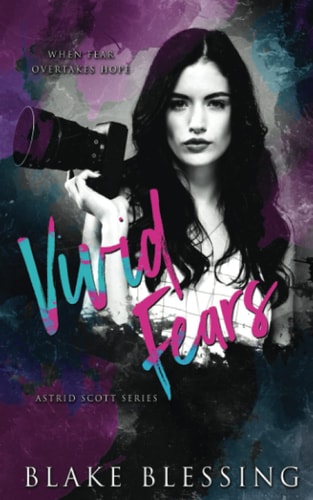Vivid Fears A Contemporary NA Romance
