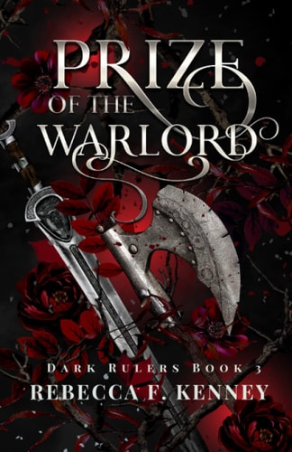 Prize of the Warlord A Dark Rulers Romance (Standalone)