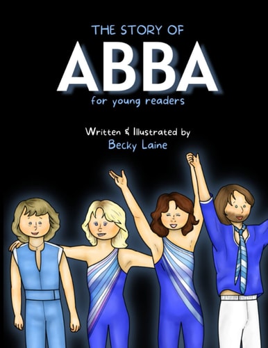 The Story of ABBA For Young Readers 2022 Edition