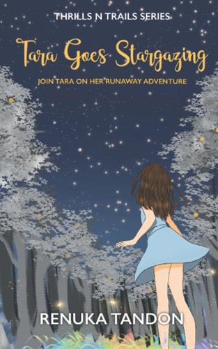 Tara Goes Stargazing Join Tara on Her Runaway Adventure