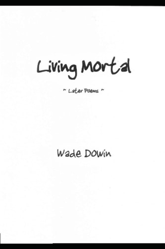Living Mortal Later Poems