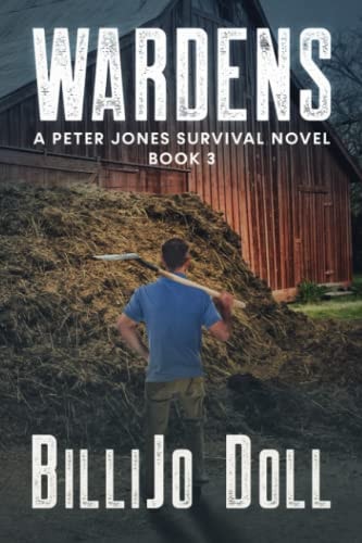 Wardens A Peter Jones Survival Novel: Book 3