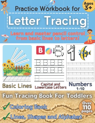 Colored Practice Workbook For Letter Tracing Preschool Writing Workbook for Pre K, Kindergarten and Kids Ages 3-5. Beginner to Tracing Lines, Shapes, Numbers & ABC Letters. Words & Math for Preschool & Kindergarten.