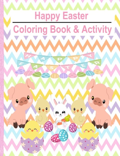 Happy Easter Coloring Book & Activities Soft Cover Book 8.5' X 11' In. Children Activities Book