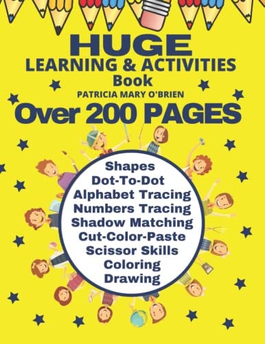 Huge - Learning and Activities Book Over 200 Pages Bursting with Hours and Hours of Learning, Activities and Fun