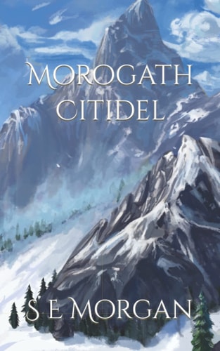 Morogath Citidel Book Two