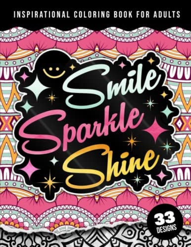 Inspirational Coloring Book For Adults Smile Sparkle Shine: An Uplifting Adult Colouring Gift Book for Everyone, Matte Cover & 8.5x11 Easy Large Print Designs