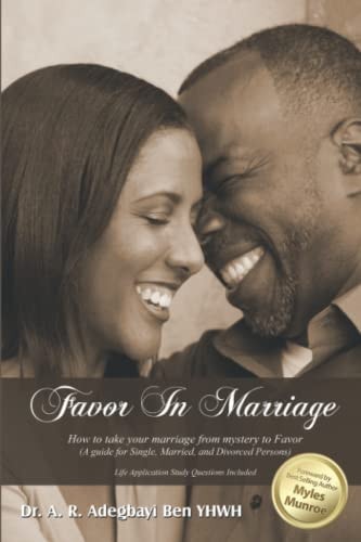 Favor In Marriage How to Take Your Marriage from Mystery to Favor.