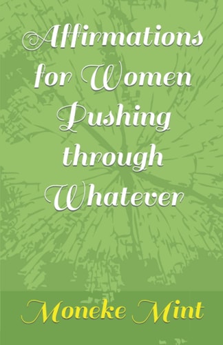 Affirmations for Women Pushing Through Whatever